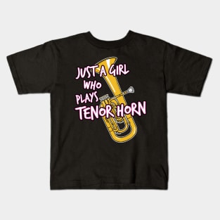 Just A Girl Who Plays Tenor Horn Brass Musician Kids T-Shirt